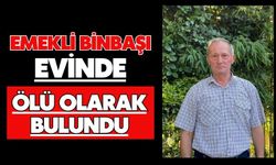 Emekli binbaşı evinde ölü olarak bulundu