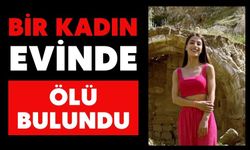 Bir kadın evinde ölü bulundu