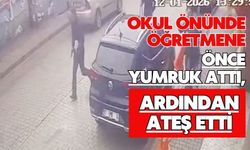 Okul önünde öğretmene önce yumruk attı, ardından ateş etti