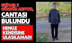 Ekipler 3 gündür arıyor, çantası bulundu henüz kendisine ulaşılamadı