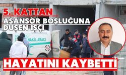 5. kattan asansör boşluğuna düşen işçi hayatını kaybetti