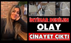 İntihar denilen olay cinayet çıktı