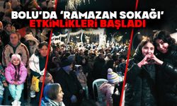 Bolu’da ‘Ramazan Sokağı’ etkinlikleri başladı