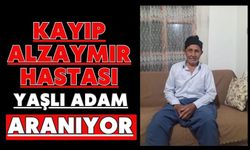 Kayıp alzaymır hastası yaşlı adam aranıyor