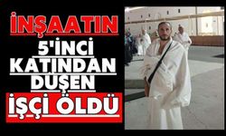 İnşaatın 5'inci katından düşen işçi öldü