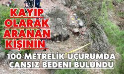 Kayıp olarak aranan kişinin 100 metrelik uçurumda cansız bedeni bulundu