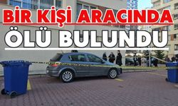 Bir kişi aracında ölü bulundu