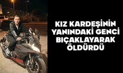 Kız kardeşinin yanındaki genci bıçaklayarak öldürdü