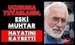 Uçuruma yuvarlandı, eski muhtar hayatını kaybetti
