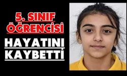 5. sınıf öğrencisi hayatını kaybetti