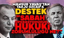 MANSUR YAVAŞ’TAN TANJU ÖZCAN’A DESTEK