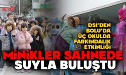 MİNİKLER SAHNEDE SUYLA BULUŞTU