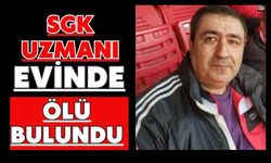 SGK uzmanı evinde ölü bulundu