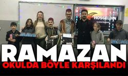 RAMAZAN OKULDA BÖYLE KARŞILANDI