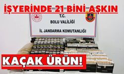 İŞYERİNDE 21 BİNİ AŞKIN KAÇAK ÜRÜN!