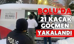 Bolu’da 21 kaçak göçmen yakalandı