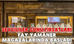Sevgililer günü fırsatları Fay Yamaner mağazalarında başladı