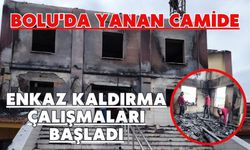 Bolu'da yanan camide enkaz kaldırma çalışmaları başladı