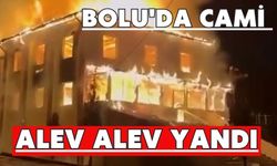 Bolu'da cami alev alev yandı