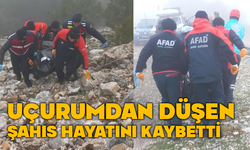 Uçurumdan düşen şahıs hayatını kaybetti