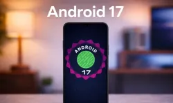 Android 17 ile akıllı telefonlara gelecek yeni özellikler belli oldu