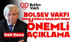 Bolsev Vakfı Onur Kurulu Başkanı’ndan önemli açıklama