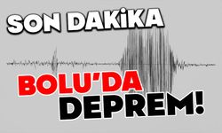 Bolu'da deprem meydana geldi