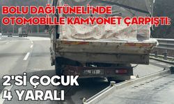 Bolu Dağı Tüneli'nde otomobille kamyonet çarpıştı: 2'si çocuk 4 yaralı