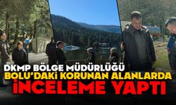 DKMP Heyeti Bolu’daki Tabiat Parklarında İnceleme Yaptı