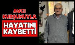 Avcı kurşunuyla hayatını kaybetti