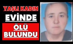 Yaşlı kadın evinde ölü bulundu