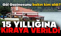 Göl Gazinosunu bakın kim aldı?