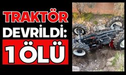 Traktör devrildi: 1 ölü