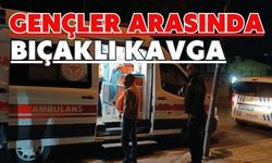 Gençler arasında bıçaklı kavga: 3 yaralı