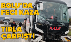Bolu'da otobüs tırla çarpıştı