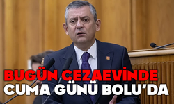 CHP Genel Başkanı Özgür Özel, “Bugün iftara cezaevine, Cuma günü de Bolu’ya gideceğim”