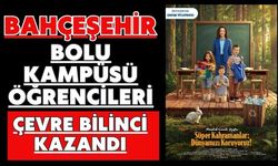 Bahçeşehir Bolu Kampüsü Öğrencileri Çevre Bilinci Kazandı