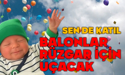 Rüzgar Bebek İçin Mutlu Bekleyiş: Balonlar Umut İçin Uçacak