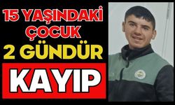 15 yaşındaki çocuk 2 gündür kayıp: Arama çalışmaları başlatıldı