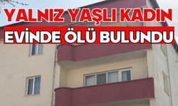 Yalnız yaşlı kadın evinde ölü bulundu