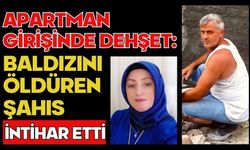 Apartman girişinde dehşet: Baldızını öldüren şahıs intihar etti