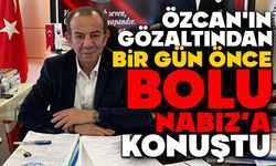 Tanju Özcan Gözaltından Bir Gün Önce Bolu Nabız’a Konuştu