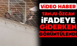 Tanju Özcan İfadeye Giderken Görüntülendi