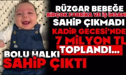 BOLU HALKI KADİR GECESİNDE RÜZGAR BEBEĞE 7 MİLYON LİRA BAĞIŞTA BULUNDU