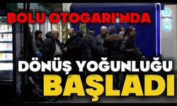 Bolu Otogarı’nda dönüş yoğunluğu başladı