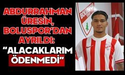 Abdurrahman Üresin, Boluspor’dan Ayrıldı: “Alacaklarım Ödenmedi”