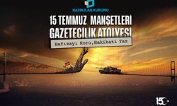 15 TEMMUZ DARBE GİRİŞİMİ GENÇ GAZETECİLERİN MANŞETLERİYLE HATIRLANACAK