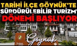 Tarihi ilçe Göynük'te 'sürdürülebilir turizm' dönemi başlıyor