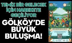 Temiz Bir Gelecek İçin Harekete Geçiliyor GÖLKÖY’DE BÜYÜK BULUŞMA!
