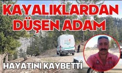 Kayalıklardan düşen adam hayatını kaybetti